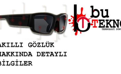Akıllı Gözlükler Hakkında Detaylı Bilgiler