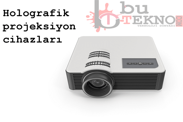 Holografik projeksiyon cihazları